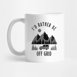 I'd rather be off grid Mug